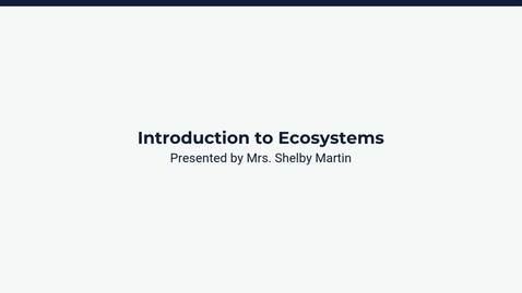 Thumbnail for Introduction to Ecosystems
