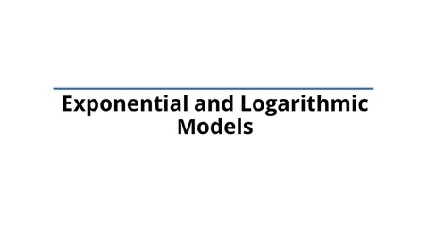 Thumbnail for Lesson: Exponential and Logarithmic Models