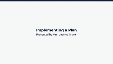 Thumbnail for Lesson 4: Implementing a Plan