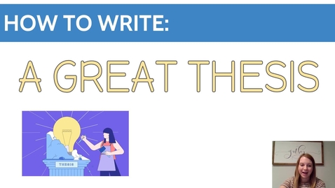 Thumbnail for LAN0900 Writing a Strong Thesis Statement