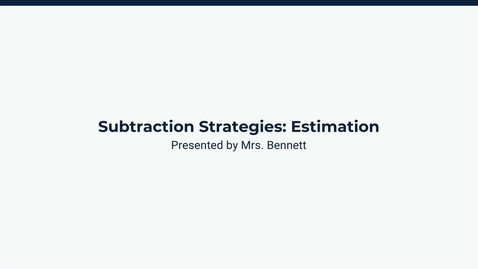 Thumbnail for Subtraction Strategies: Estimation