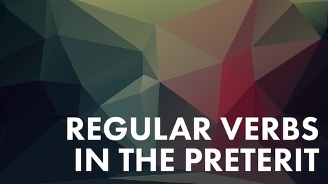 Thumbnail for Regular Verbs In The Preterit
