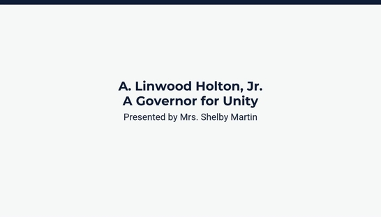 Lesson 3: A. Linwood Holton, Jr.: A Governor for Unity