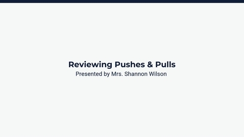 Thumbnail for Lesson 4: Reviewing Pushes &amp; Pulls