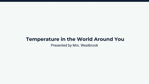 Thumbnail for Lesson 4: Temperature in the World Around You