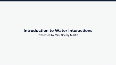 Thumbnail for Introduction to Water Interactions
