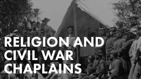 Thumbnail for 1.1.W_ReligionAndCivilWarChaplains