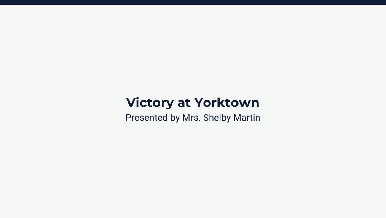 Lesson 3: Victory at Yorktown