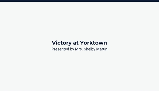 Lesson 3: Victory at Yorktown