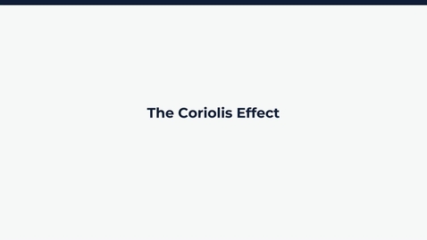 Thumbnail for The Coriolis Effect