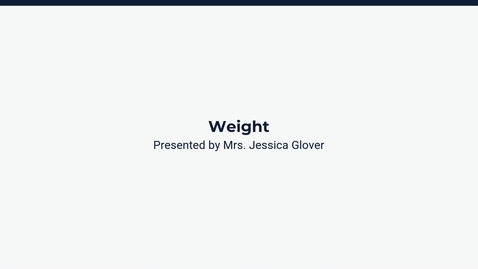 Thumbnail for Lesson 2: Weight
