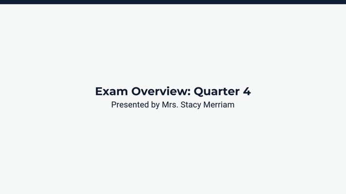 Exam Review: Quarter 4