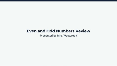 Thumbnail for Lesson 2: Even and Odd Numbers Review