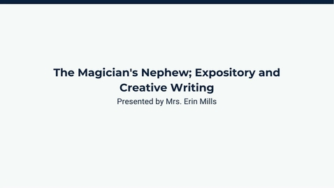 Thumbnail for The Magician's Nephew; Expository and Creative Writing