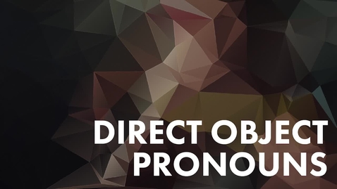 Thumbnail for Direct Object Pronouns