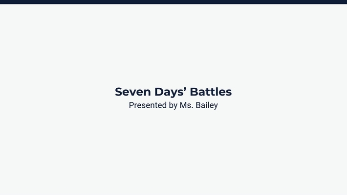 Lesson 1: Seven Days' Battles