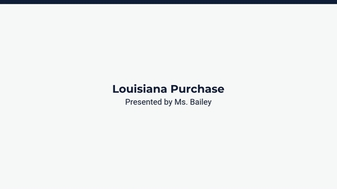 Thumbnail for Lesson 1: Louisiana Purchase