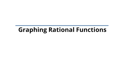 Thumbnail for Lesson: Graphing Rational Functions