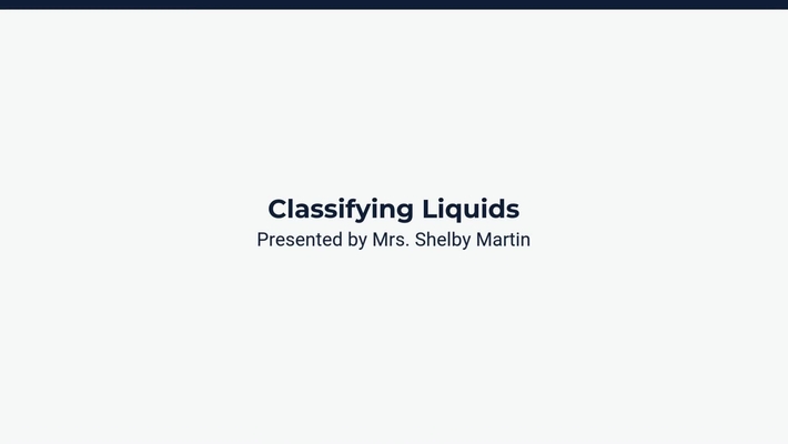 Lesson 4: Classify Liquids