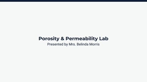 Thumbnail for !EMBR_6.23.T - Lesson: Porosity &amp; Permeability Lab - Demonstration