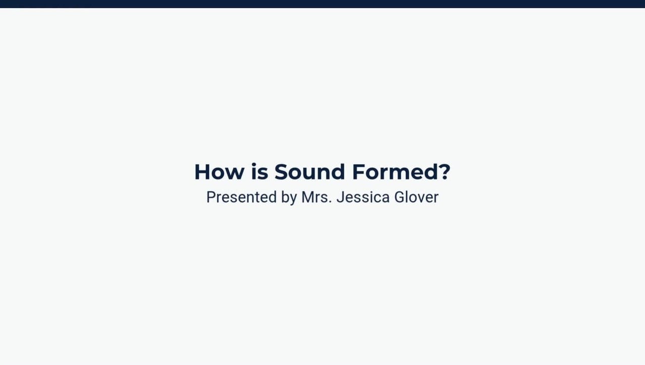 Lesson 2: How is Sound Formed?
