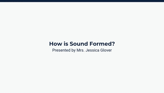 Lesson 2: How is Sound Formed?