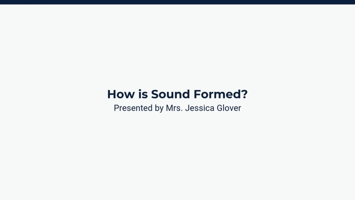 Lesson 2: How is Sound Formed?