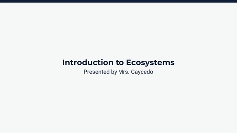 Thumbnail for Introduction to Ecosystems