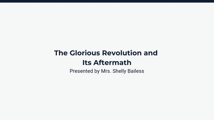 The Glorious Revolution and Its Aftermath