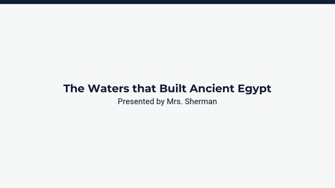 Thumbnail for Lesson 1: Ancient Egypt's Major Bodies of Water