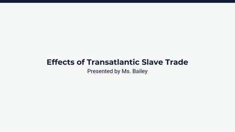 Thumbnail for Lesson 3: Effects of the Transatlantic Slave Trade