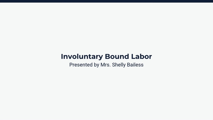 Involuntary Bound Labor