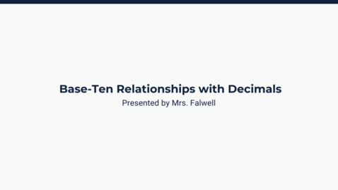 Thumbnail for Lesson 1: Base-Ten Relationships with Decimals