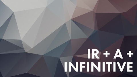 Thumbnail for Ir + A + Infinitive