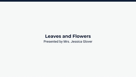 Thumbnail for Lesson 4: Flowers