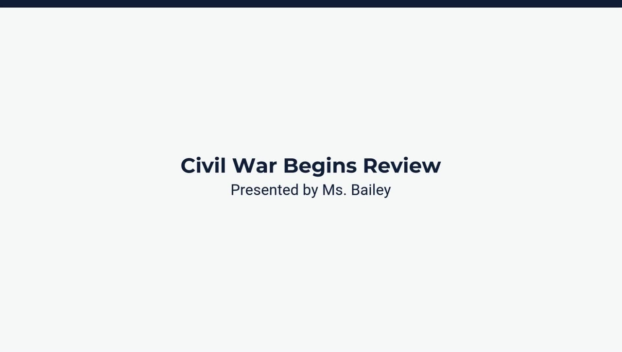 Lesson 1: Civil War Begins and July 1861-May 1862 Review