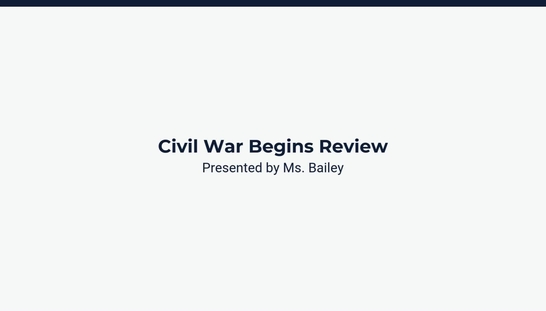 Lesson 1: Civil War Begins and July 1861-May 1862 Review