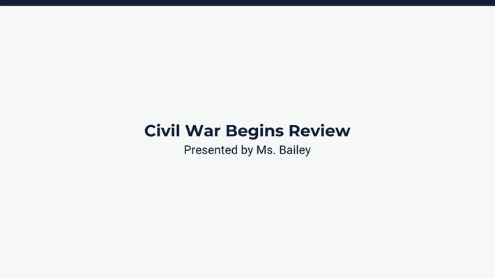 Lesson 1: Civil War Begins and July 1861-May 1862 Review