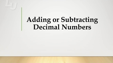 Thumbnail for MATH0400, 2.7.M - Lesson: Adding and Subtracting Decimals