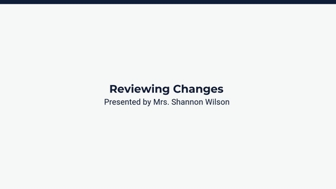Thumbnail for Lesson 2: Reviewing Changes