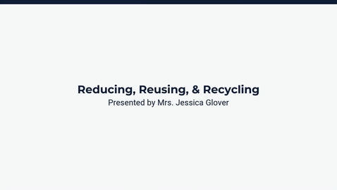 Thumbnail for Lesson 4: Comparing Reducing, Reusing, &amp; Recycling