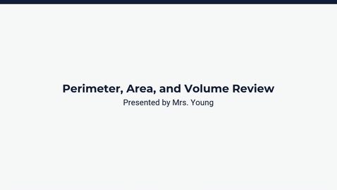 Thumbnail for Lesson 1: Perimeter, Area, and Volume Review