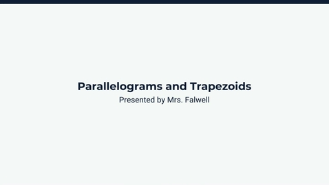 Thumbnail for Lesson 2: Parallelograms and Trapezoids
