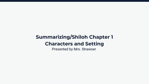 Thumbnail for Summarizing/Shiloh Chapter 1 Characters and Setting