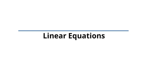 Thumbnail for Lesson:  Linear Equations