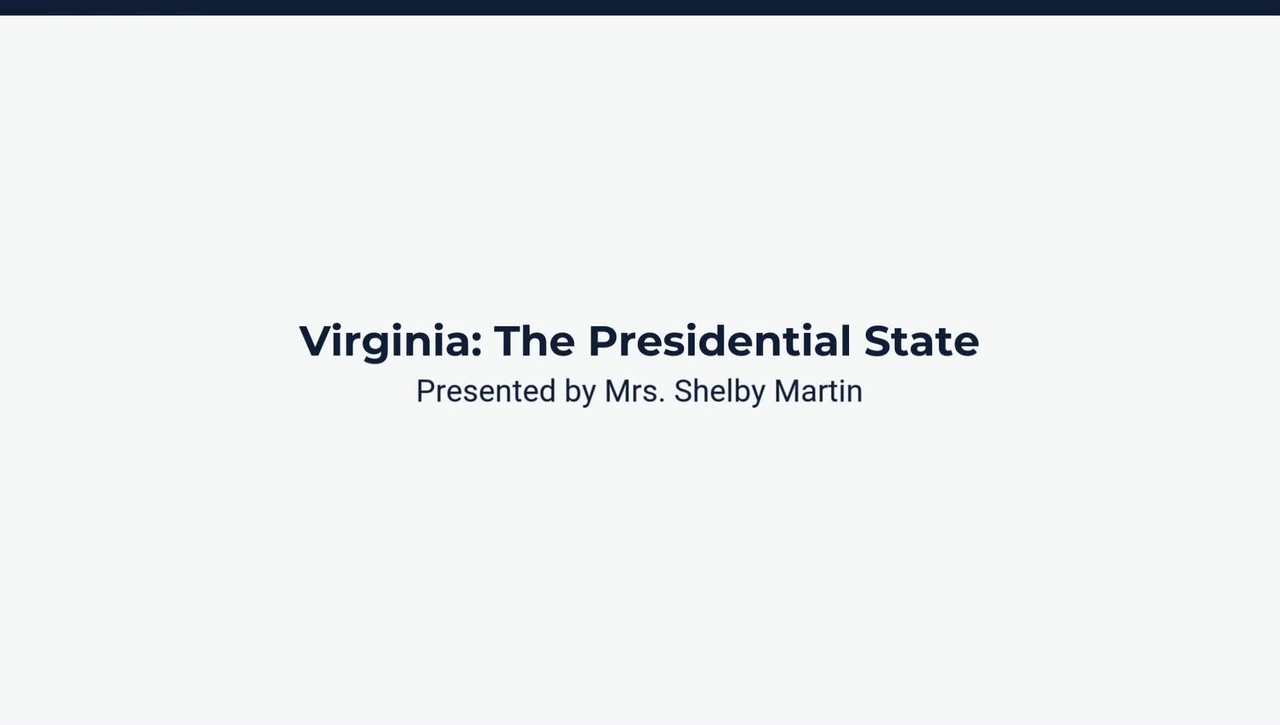 Lesson 1: Virginia: The Presidential State
