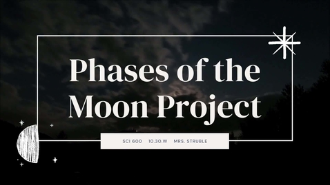 Thumbnail for SCI 0600, 10.30.W, Phases of the Moon Project