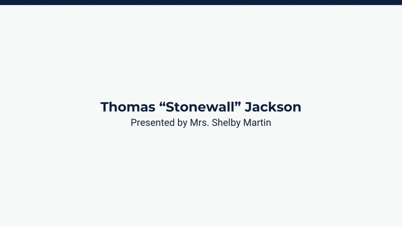 Lesson 1: Thomas &quot;Stonewall&quot;  Jackson