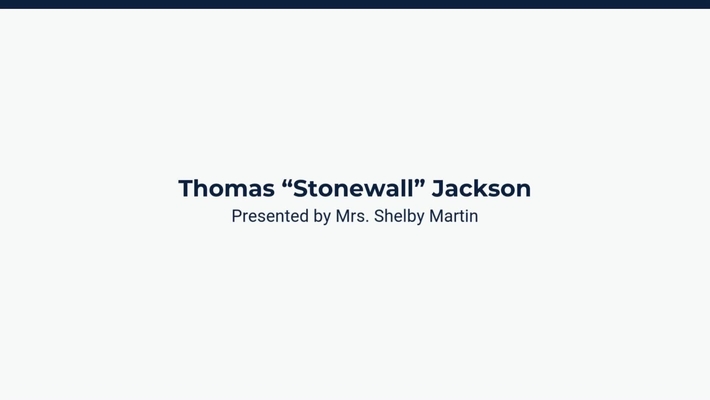 Lesson 1: Thomas &quot;Stonewall&quot;  Jackson