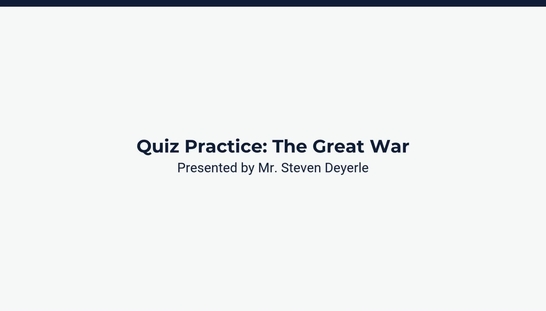 Quiz Review: The Great War